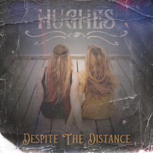 Hughes - Despite The Distance