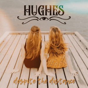 Hughes - Despite The Distance