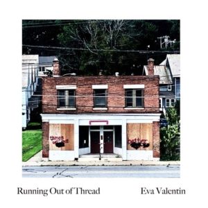 Eva Valentin - Running Out Of Thread