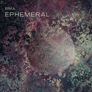 BMA - Ephemeral